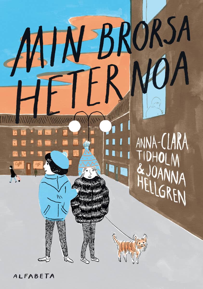 Anna-Clara Tidholm : Min brorsa heter Noa