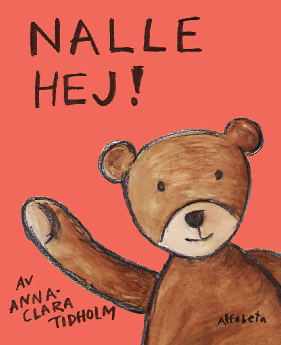 Anna-Clara Tidholm : Nalle hej!