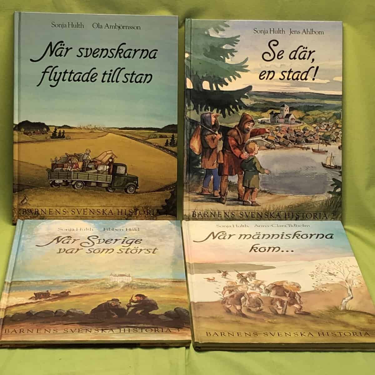 Anna-Clara Tidholm Sonja Hulth : Barnens svenska historia del 1 -4