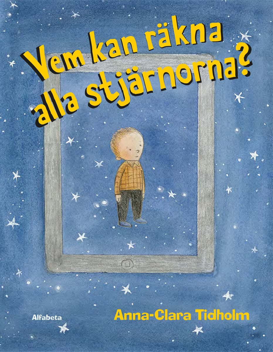 Anna-Clara Tidholm : Vem kan räkna alla stjärnorna?