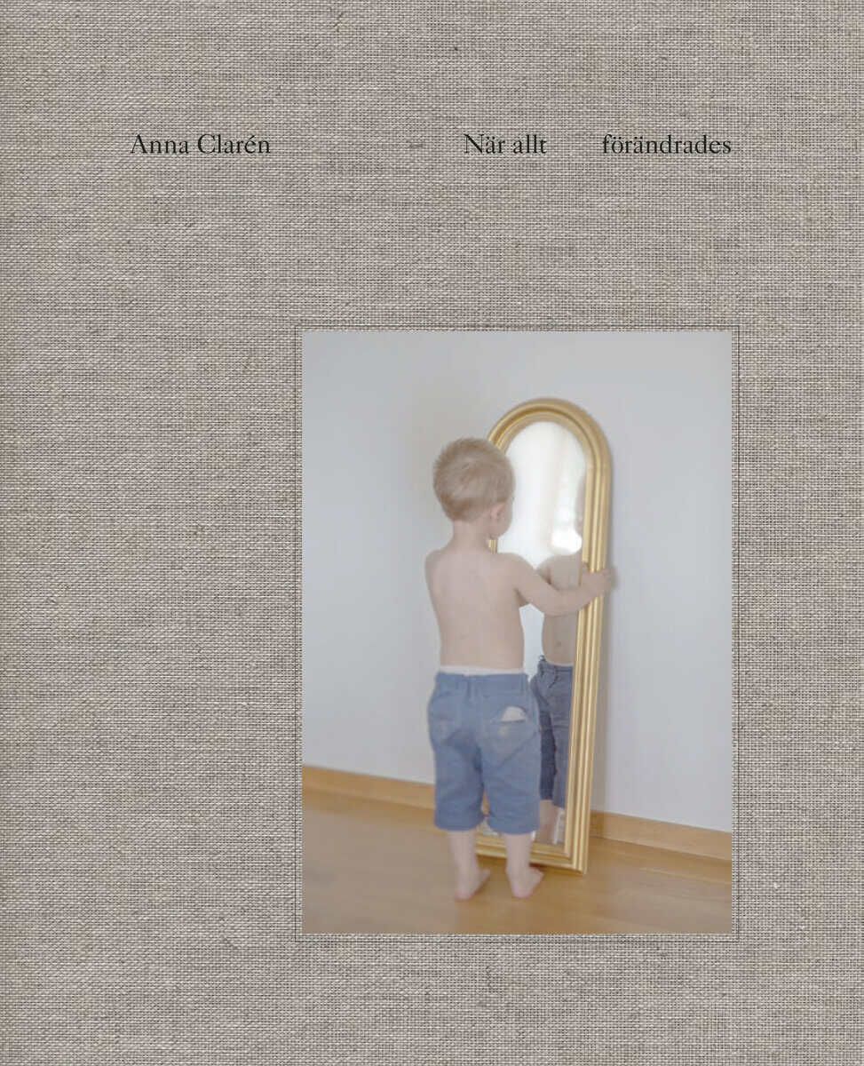 Anna Clarén : När allt förändrades