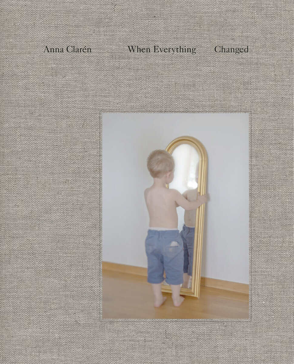 Anna Clarén : When everything changed