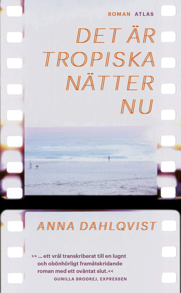 Anna Dahlqvist : Det är tropiska nätter nu