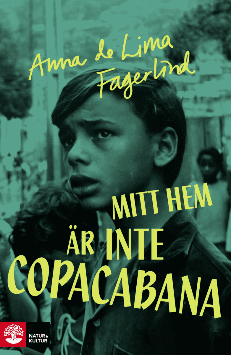 Anna de Lima Fagerlind : Mitt hem är inte Copacabana