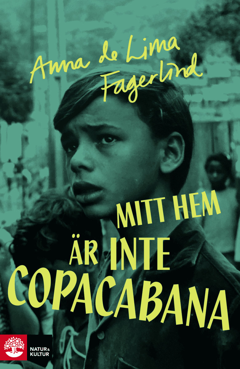 Anna de Lima Fagerlind : Mitt hem är inte Copacabana