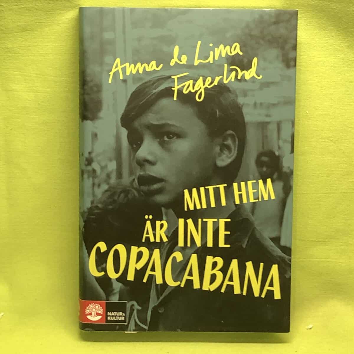 Anna De Lima Fagerlind : Mitt hem är inte Copacabana