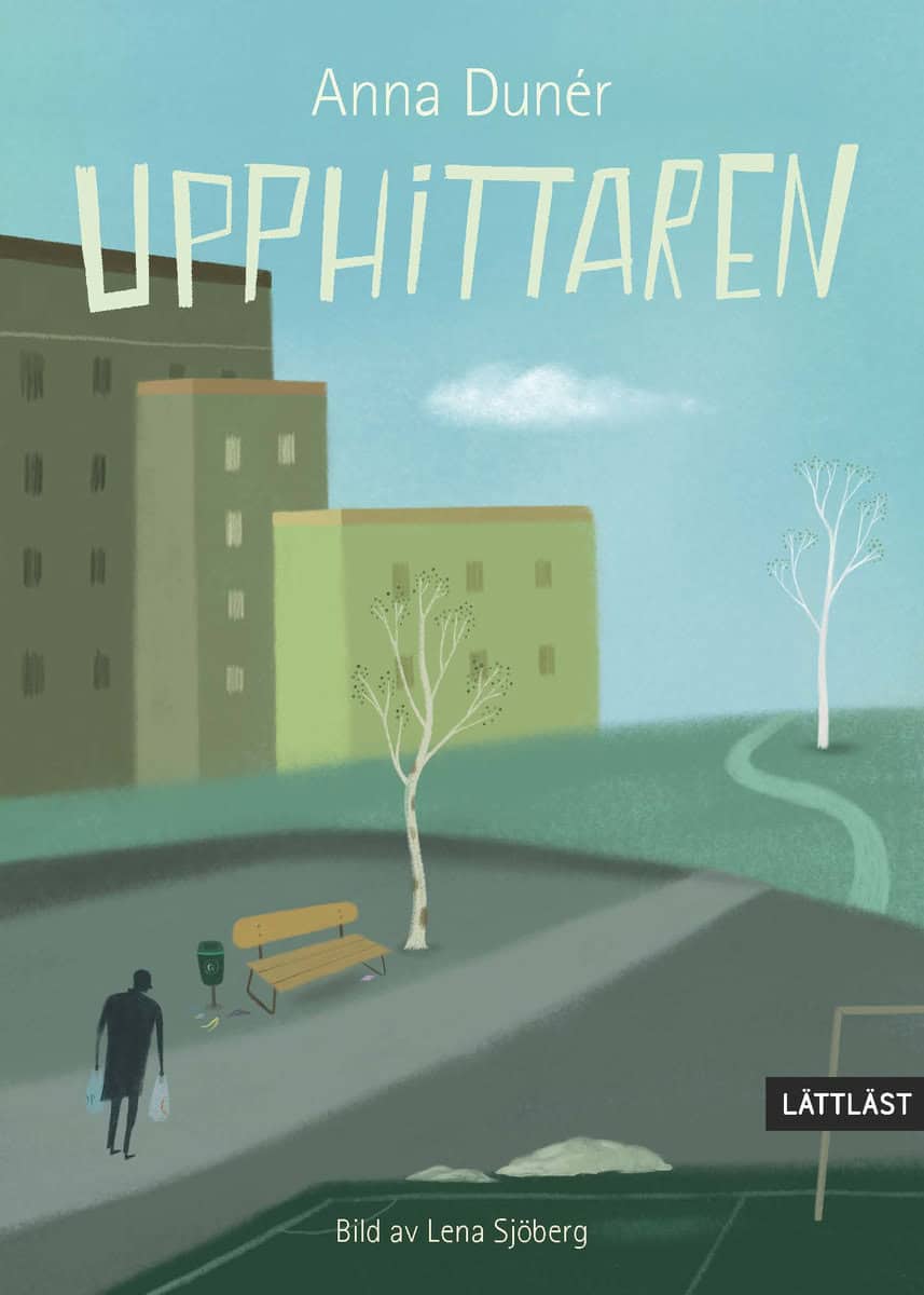 Anna Dunér : Upphittaren