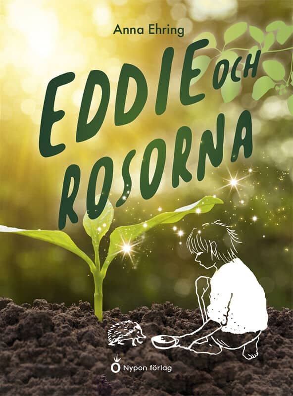 Anna Ehring : Eddie och rosorna
