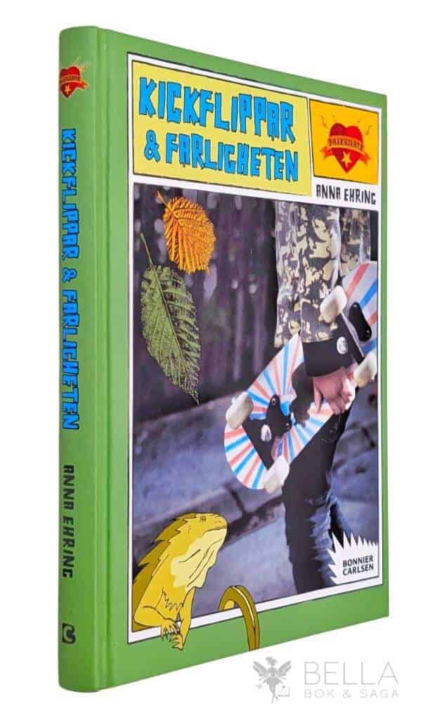 Anna Ehring : Kickflippar & farligheten - Drakhjärta - Bok 2