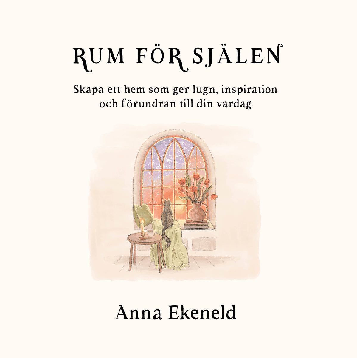 Anna Ekeneld : Rum för själen