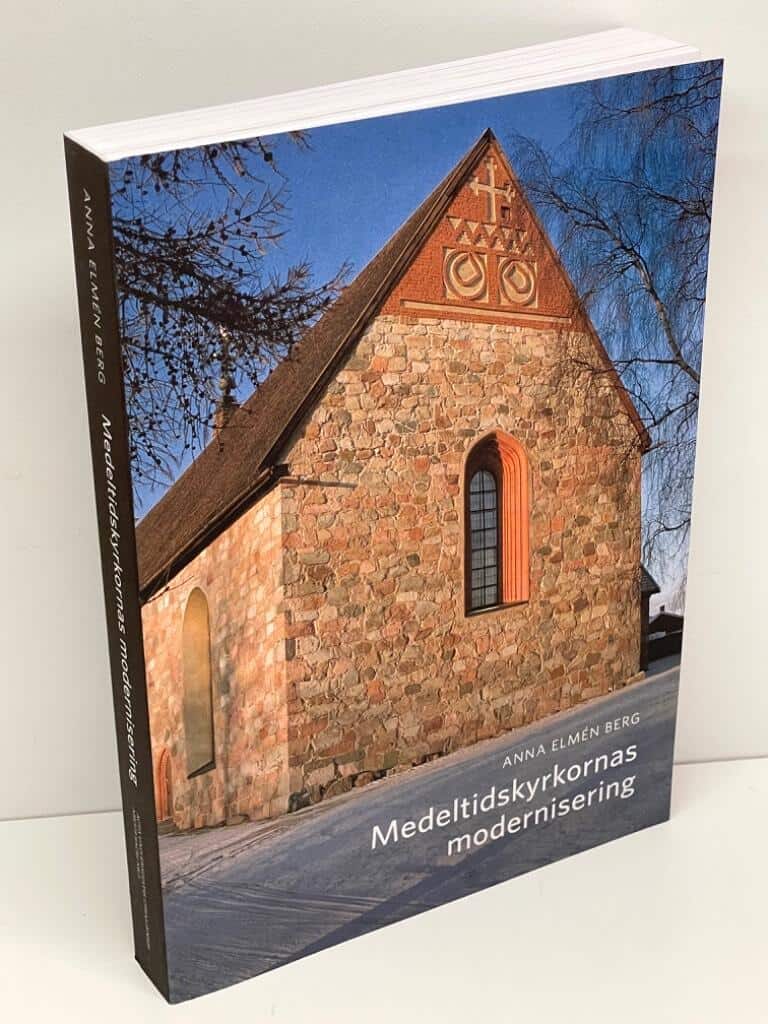 Anna Elmén Berg : Medeltidskyrkornas modernisering