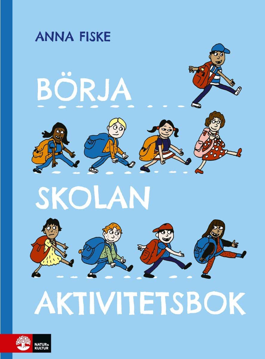Anna Fiske : Börja skolan : aktivitetsbok