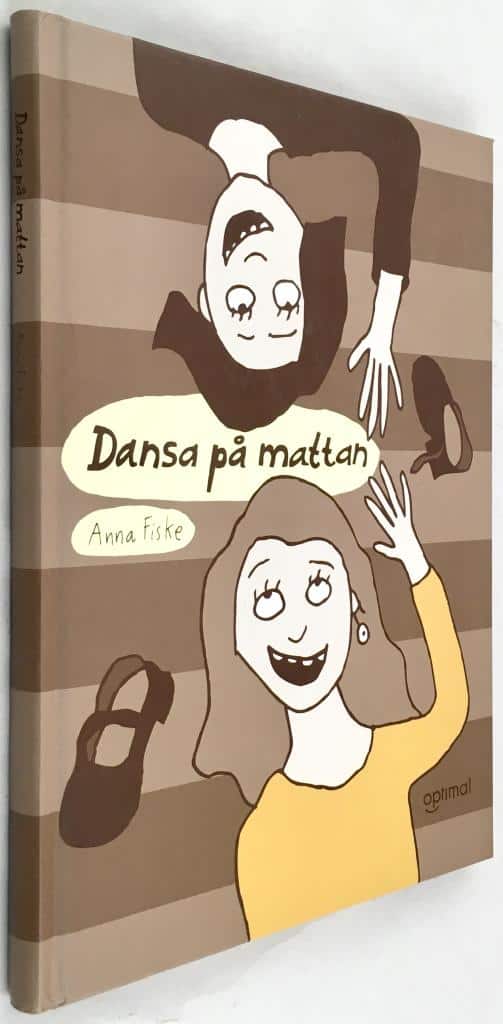 Anna Fiske : Dansa på mattan