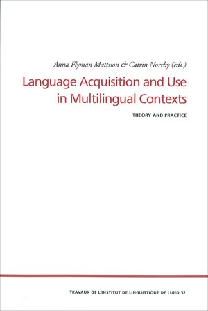 Anna Flyman Mattsson : Language Acquisition and Use in Multilingual Contexts