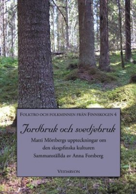 Anna Forsberg : Jordbruk och svedjebruk