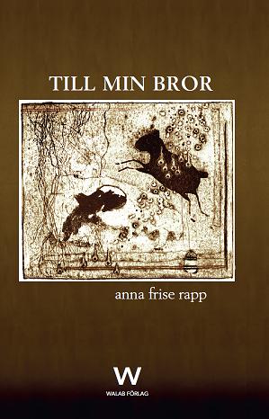 Anna Frise Rapp : Till min bror
