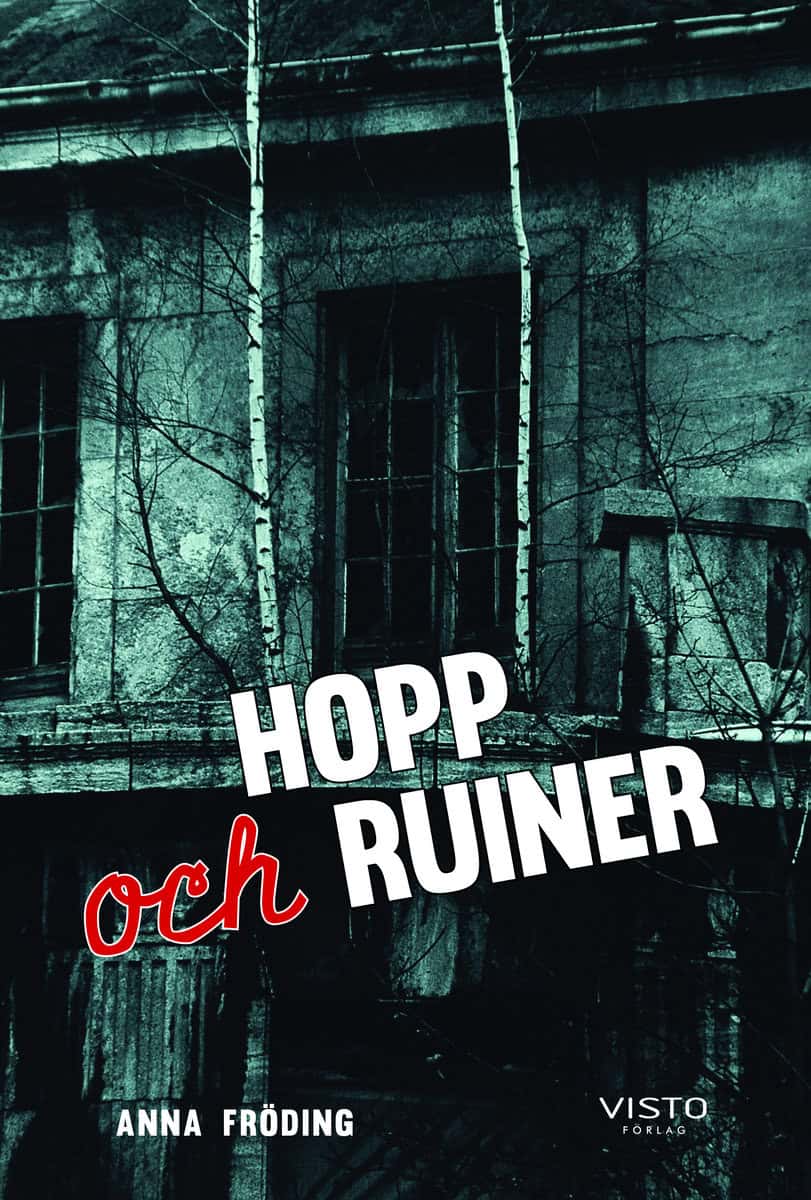 Anna Fröding : Hopp och ruiner