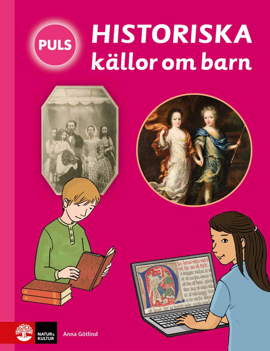 Anna Götlind : PULS Historia Historiska källor om barn Faktabok