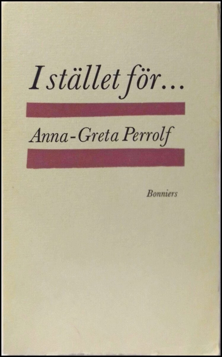 Anna-Greta Perrolf : I stället för...