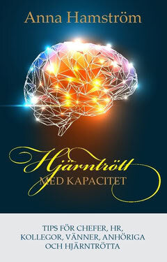 Anna Hamström : Hjärntrött med kapacitet