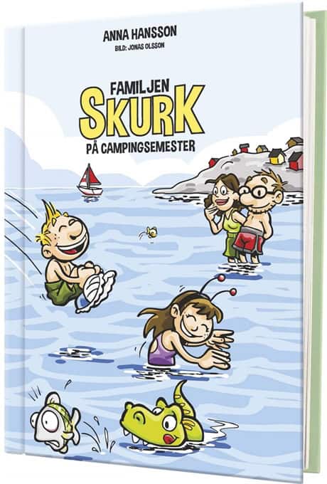 Anna Hansson : Familjen Skurk på campingsemester