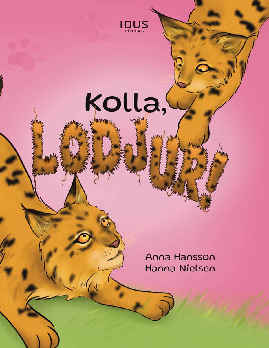 Anna Hansson : Kolla, lodjur!