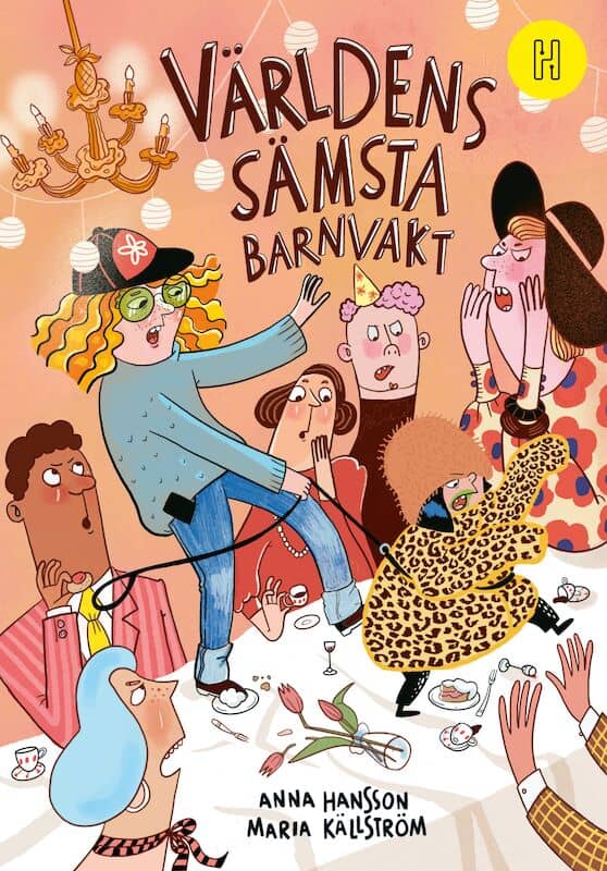 Anna Hansson : Världens sämsta barnvakt
