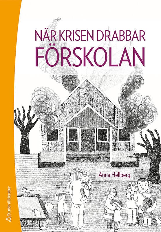 Anna Hellberg : När krisen drabbar förskolan