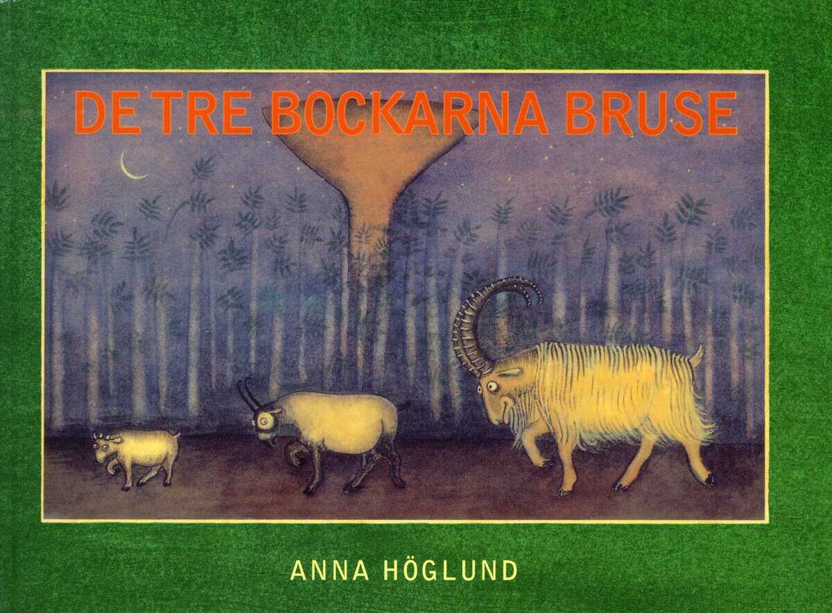 Anna Höglund : De tre bockarna Bruse