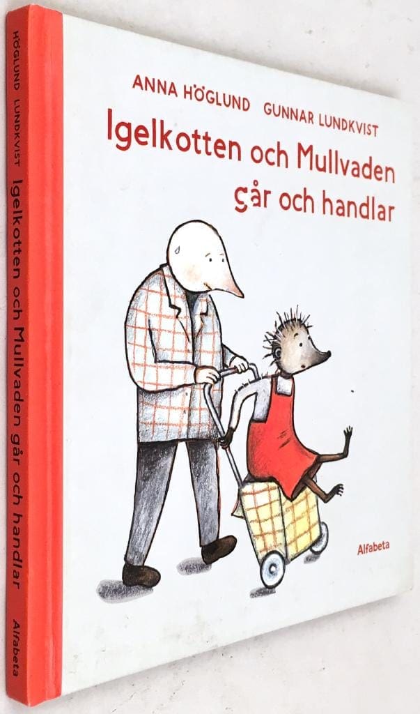 Anna Höglund ; Gunnar Lundkvist : Igelkotten och mullvaden går och handlar