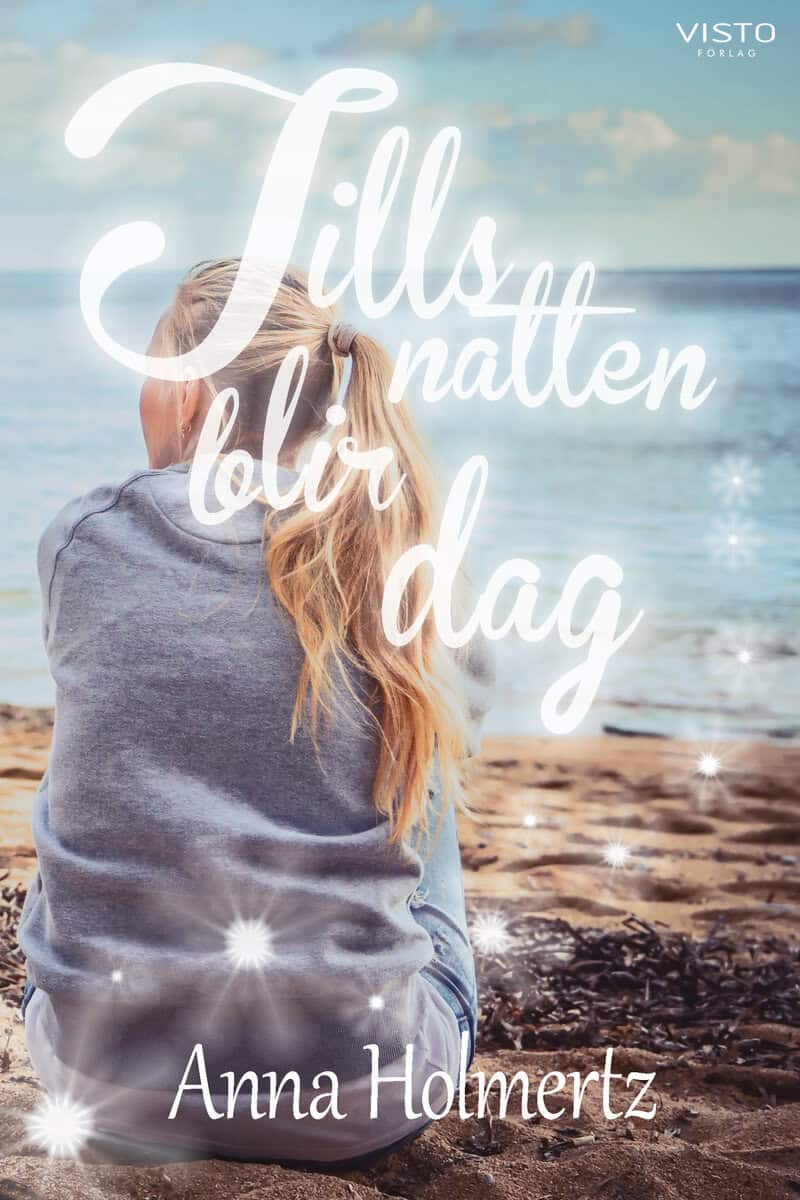 Anna Holmertz : Tills natten blir dag