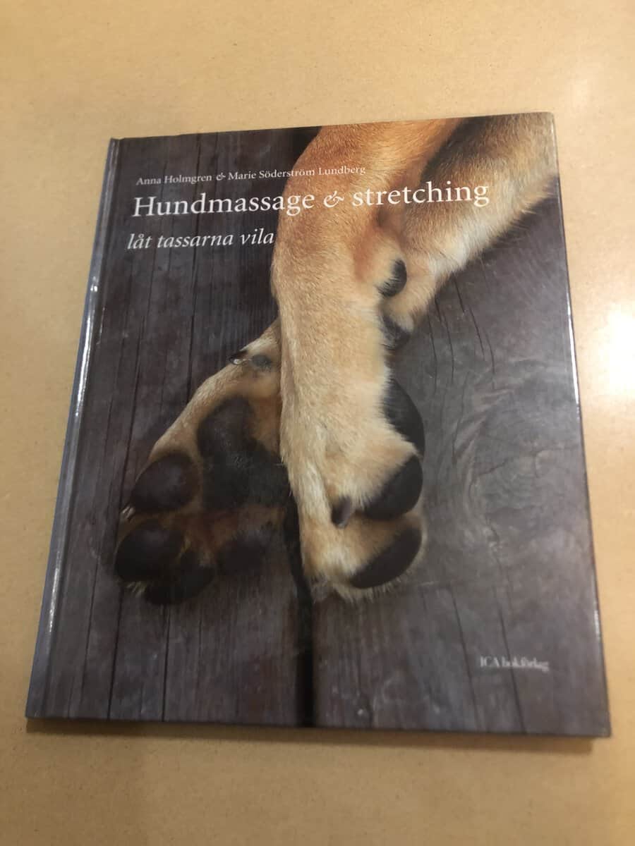 Anna Holmgren : Hundmassage & stretching låt tassarna vila