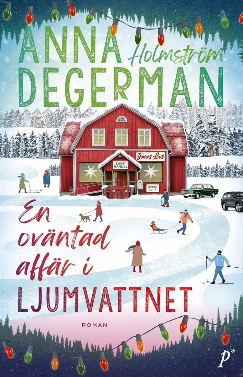 Anna Holmström Degerman : En oväntad affär i Ljumvattnet