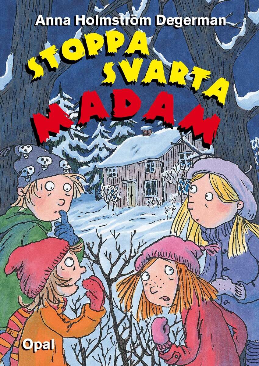 Anna Holmström Degerman : Stoppa Svarta madam