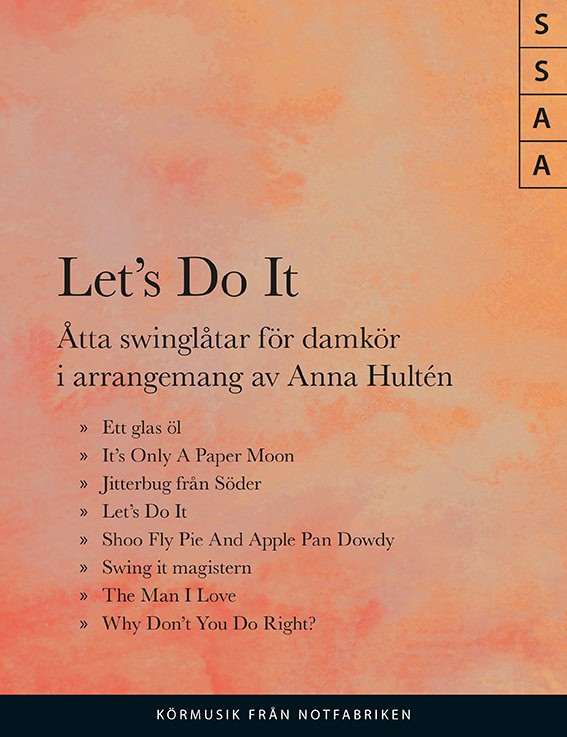 Anna Hultén : Let's Do It, åtta swinglåtar för damkör