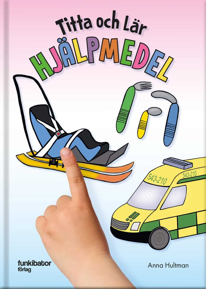 Anna Hultman : Titta och lär. Hjälpmedel