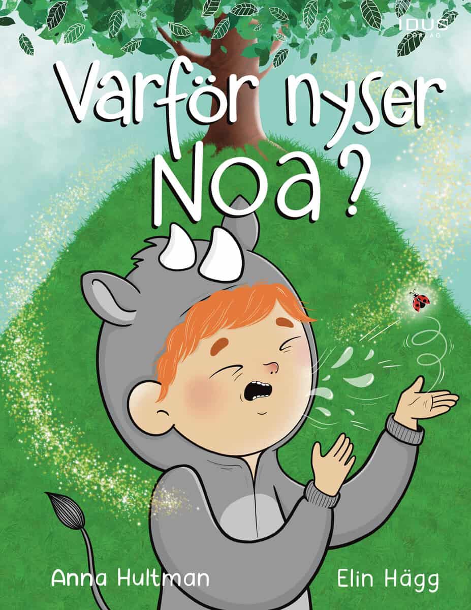 Anna Hultman : Varför nyser Noa?