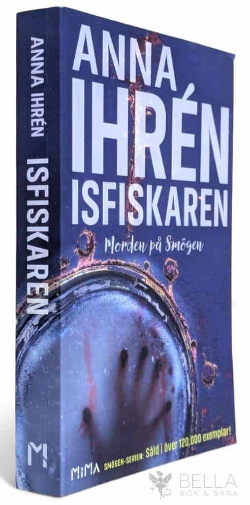 Anna Ihrén : Isfiskaren - Morden på Smögen - Bok 2