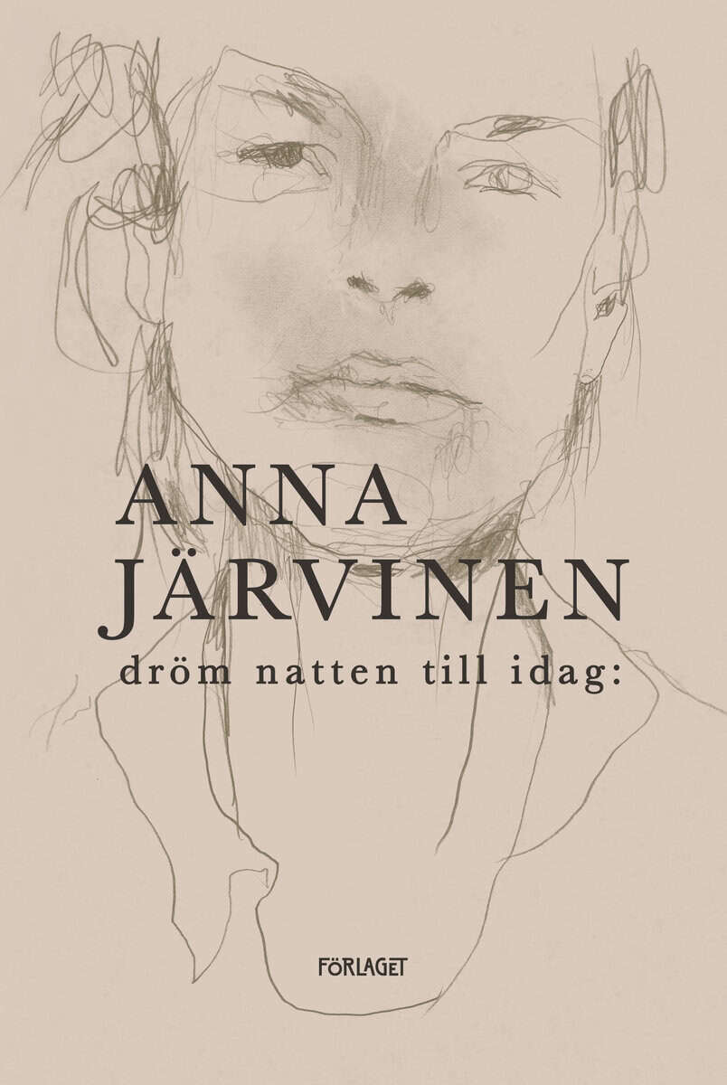 Anna Järvinen : Dröm natten till idag