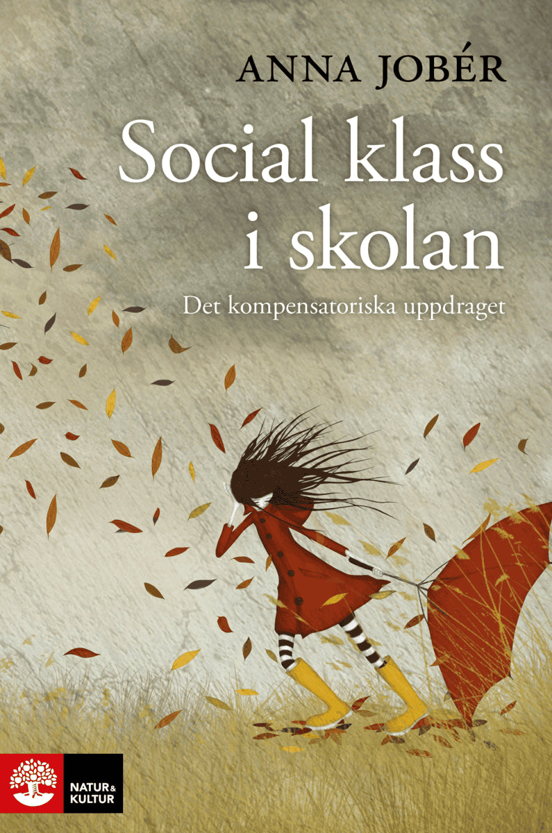 Anna Jobér : Social klass i skolan : det kompensatoriska uppdraget