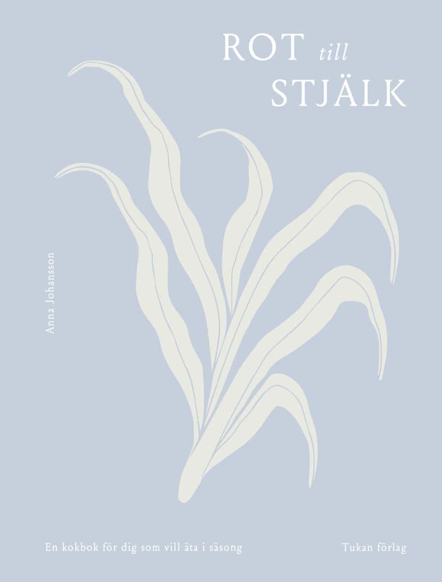 Anna Johansson : Rot till stjälk