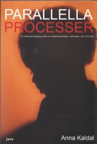 Anna Kaldal : Parallella processer