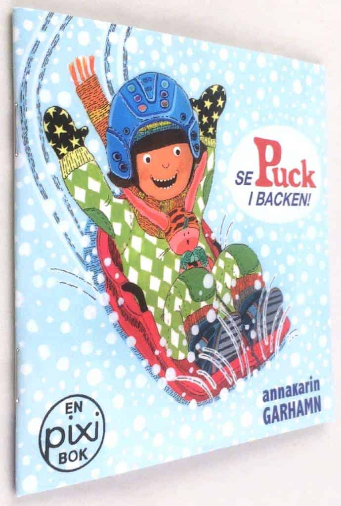 Anna-Karin Garhamn : Se Puck i backen! [Pixi-bok]
