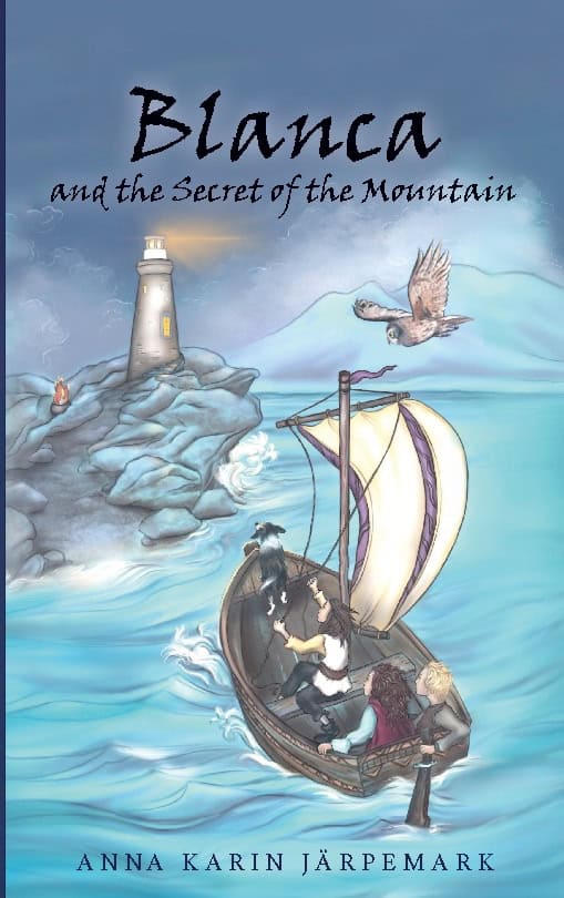 Anna Karin Järpemark : Blanca and the secret of the mountain