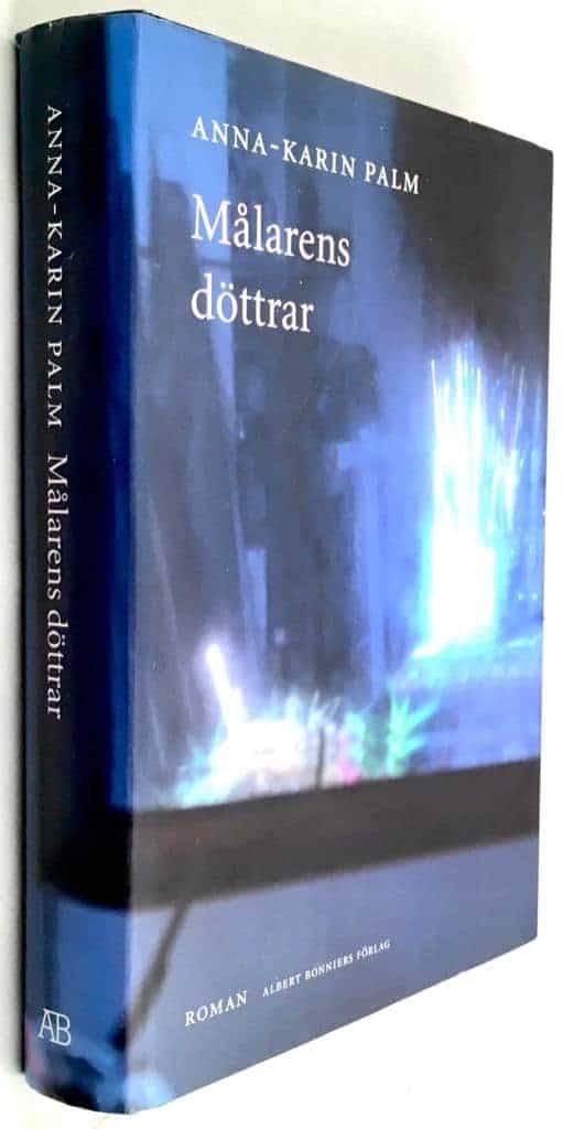Anna-Karin Palm : Målarens döttrar