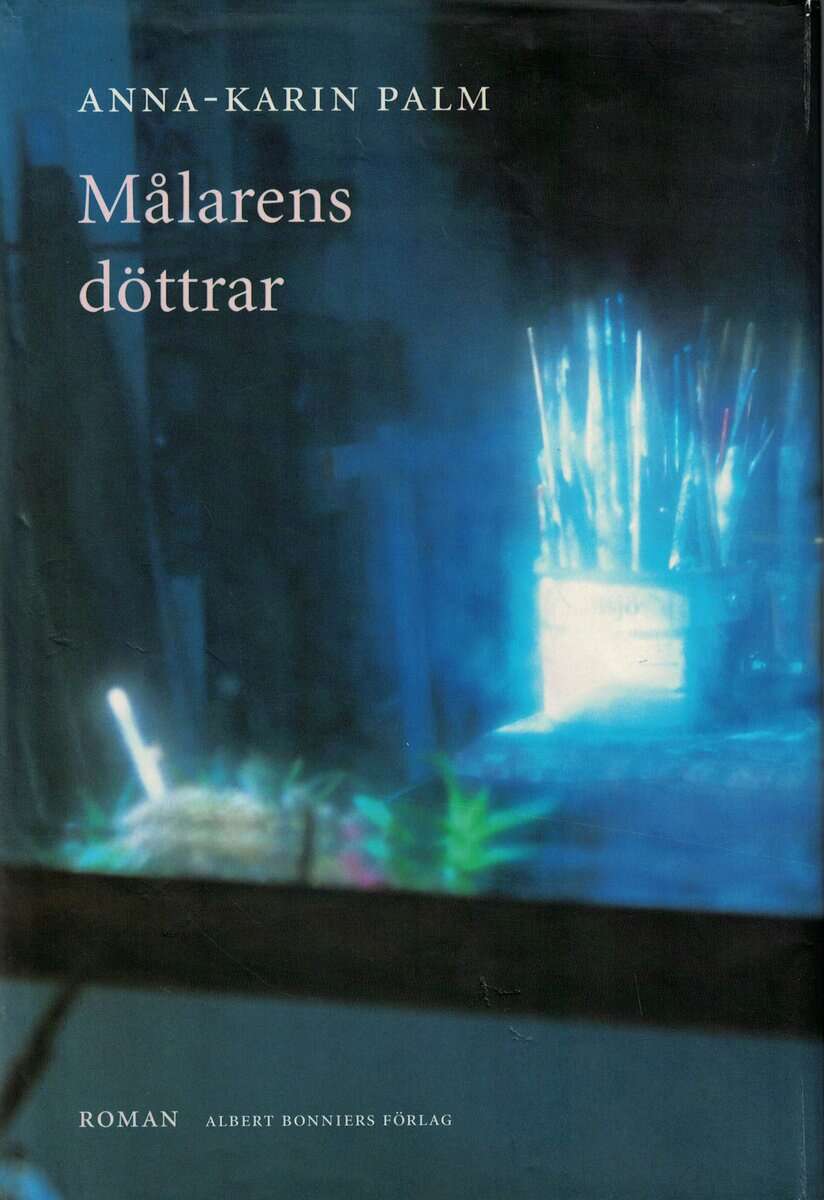 Anna-Karin Palm : Målarens döttrar