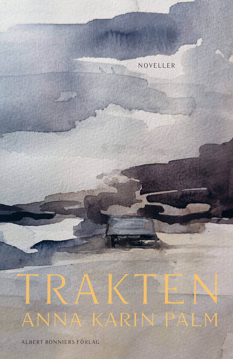 Anna-Karin Palm : Trakten