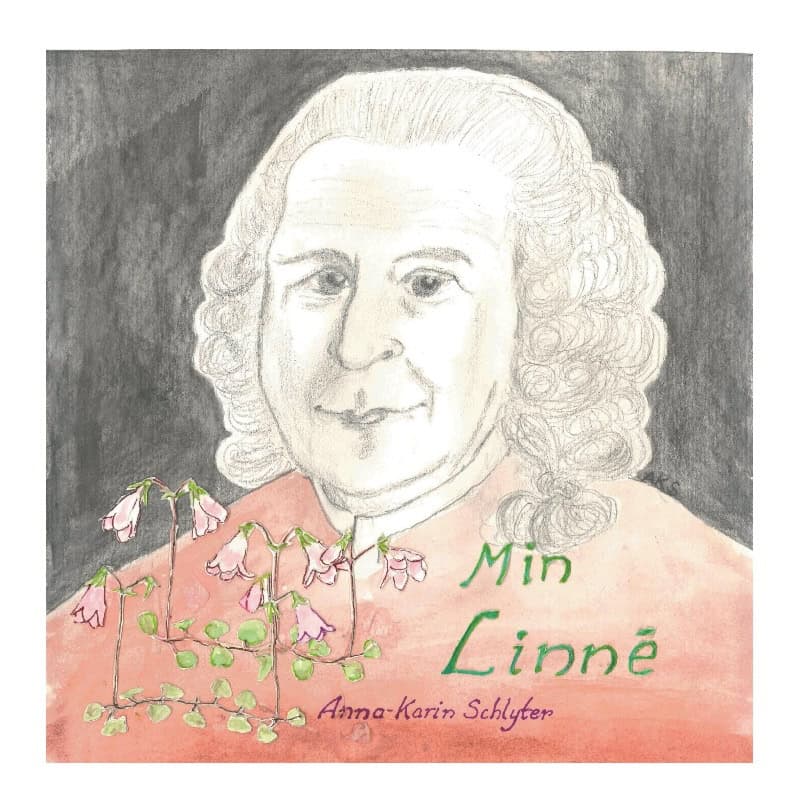 Anna-Karin Schlyter : Min Linné