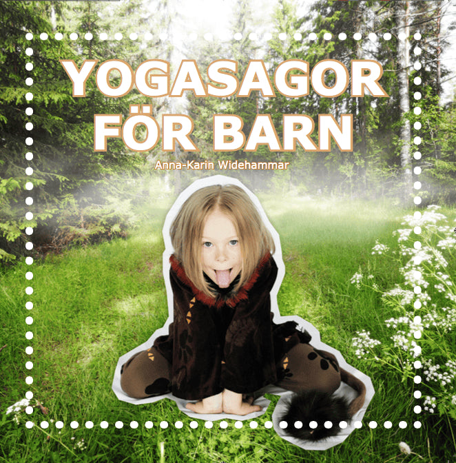 Anna-Karin Widehammar : Yogasagor för barn