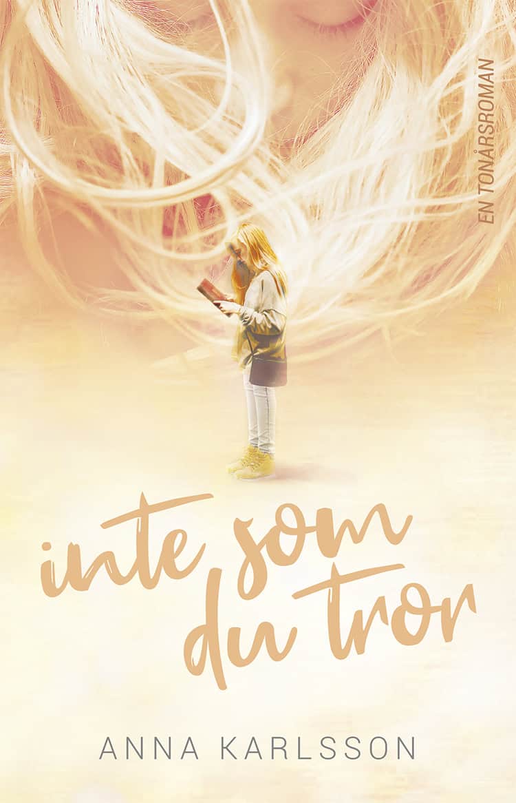 Anna Karlsson : Inte som du tror